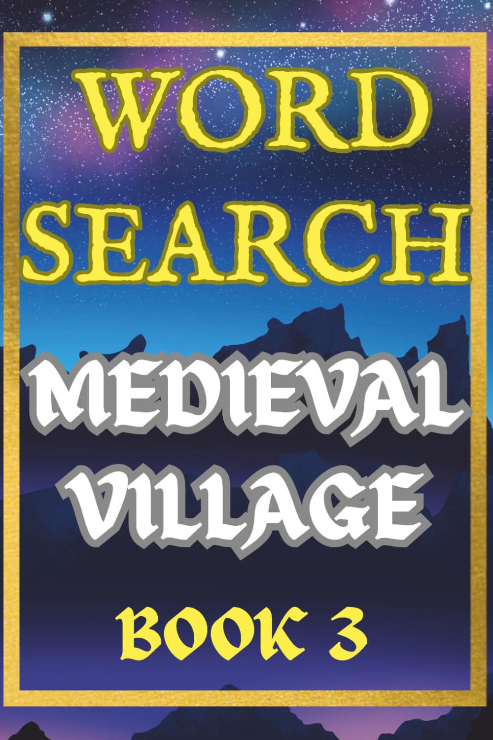 Medieval Village Word Search Puzzle Book Three. Fifty Relaxing Brain Games Inspired by Village Life, Trades, and Daily Life in the Middle Ages: 50 ... Medieval Jobs, Crafts, and Skilled Workers