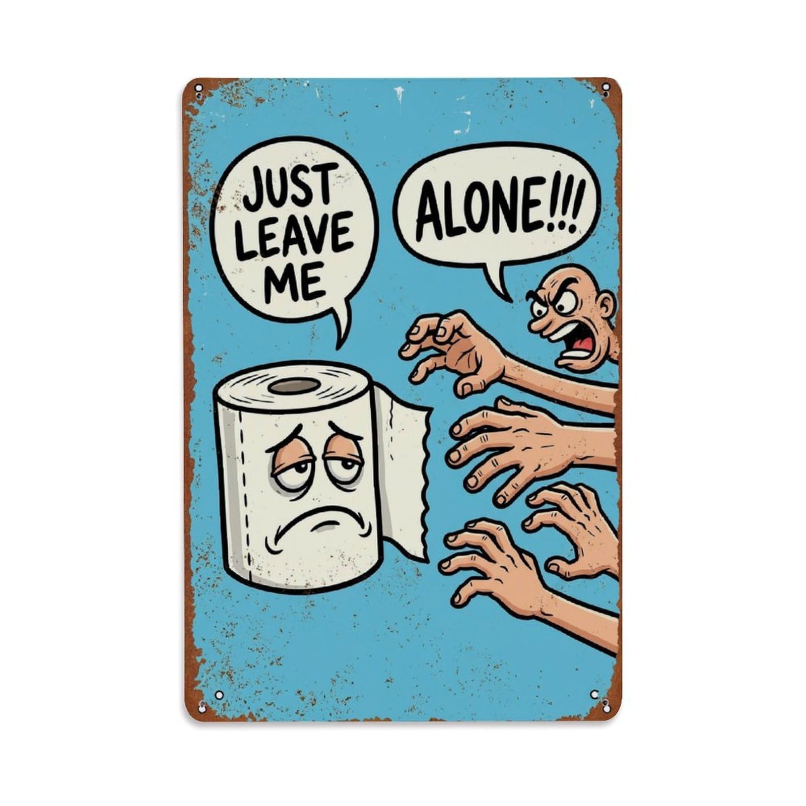 Just Leave Me Alone Funny Vintage Humorous Toilet Metal Tin Sign