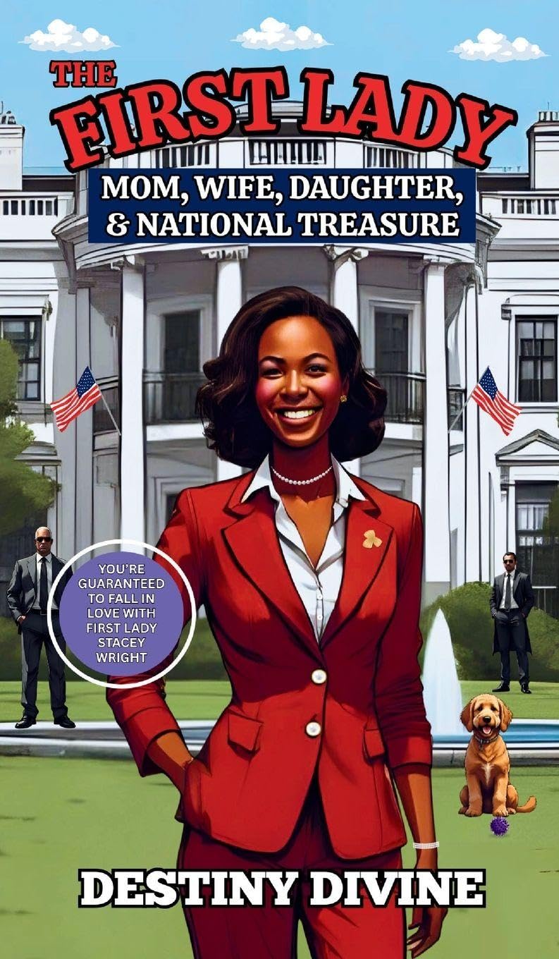 The First Lady: Mom, Wife, Daughter, & National Treasure