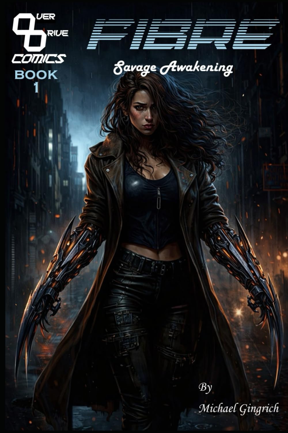Fibre: Savage Awakening (The Overdrive Reports)