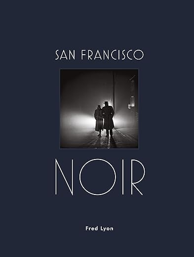 Coffee Table Book, San Francisco Noir: Photographs by Fred Lyon