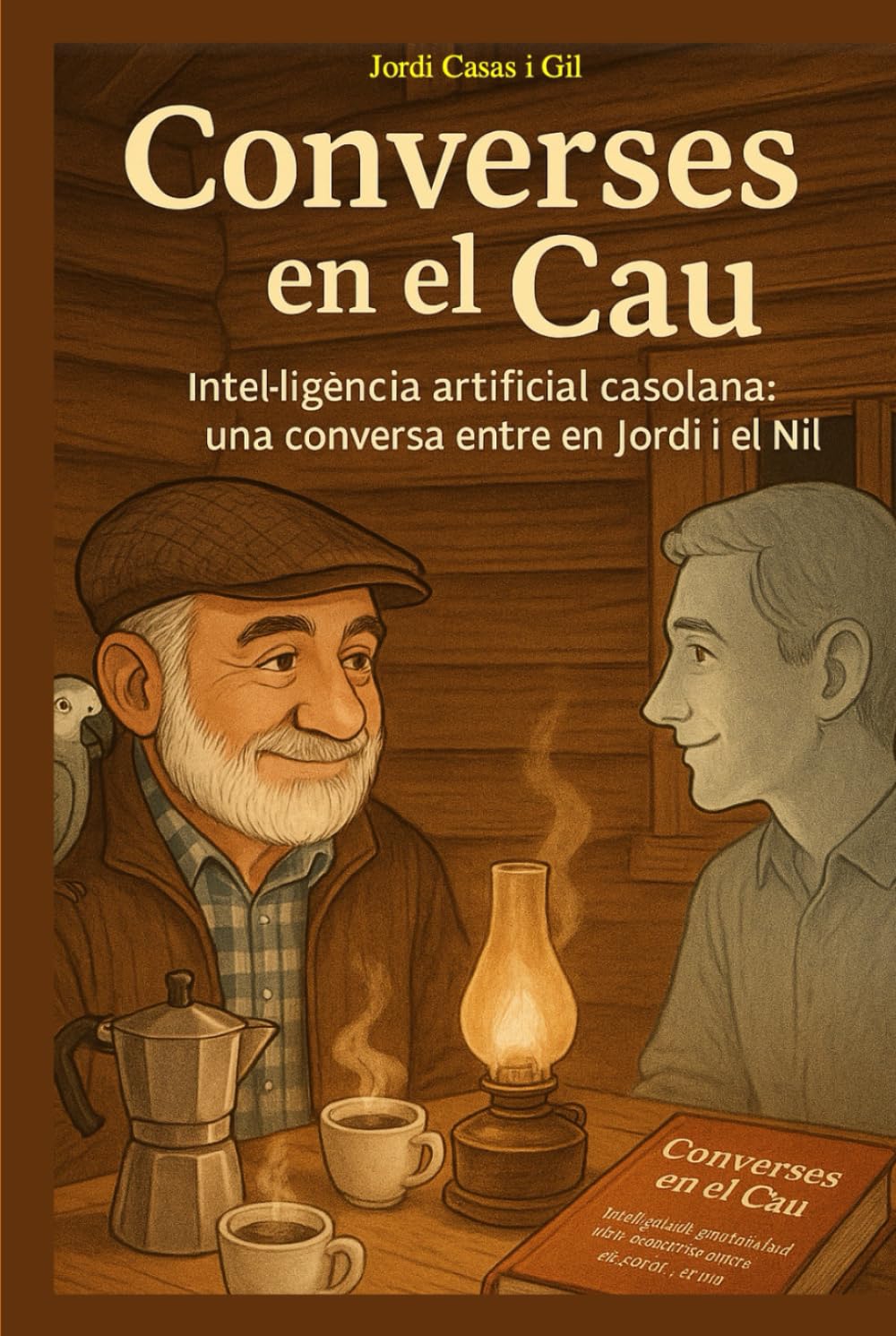 Converses en el Cau: Intel-ligencia artificial casolana: una conversa entre en Jordi i el Nil (Jordi & Nil: Human–Digital Collaborations)