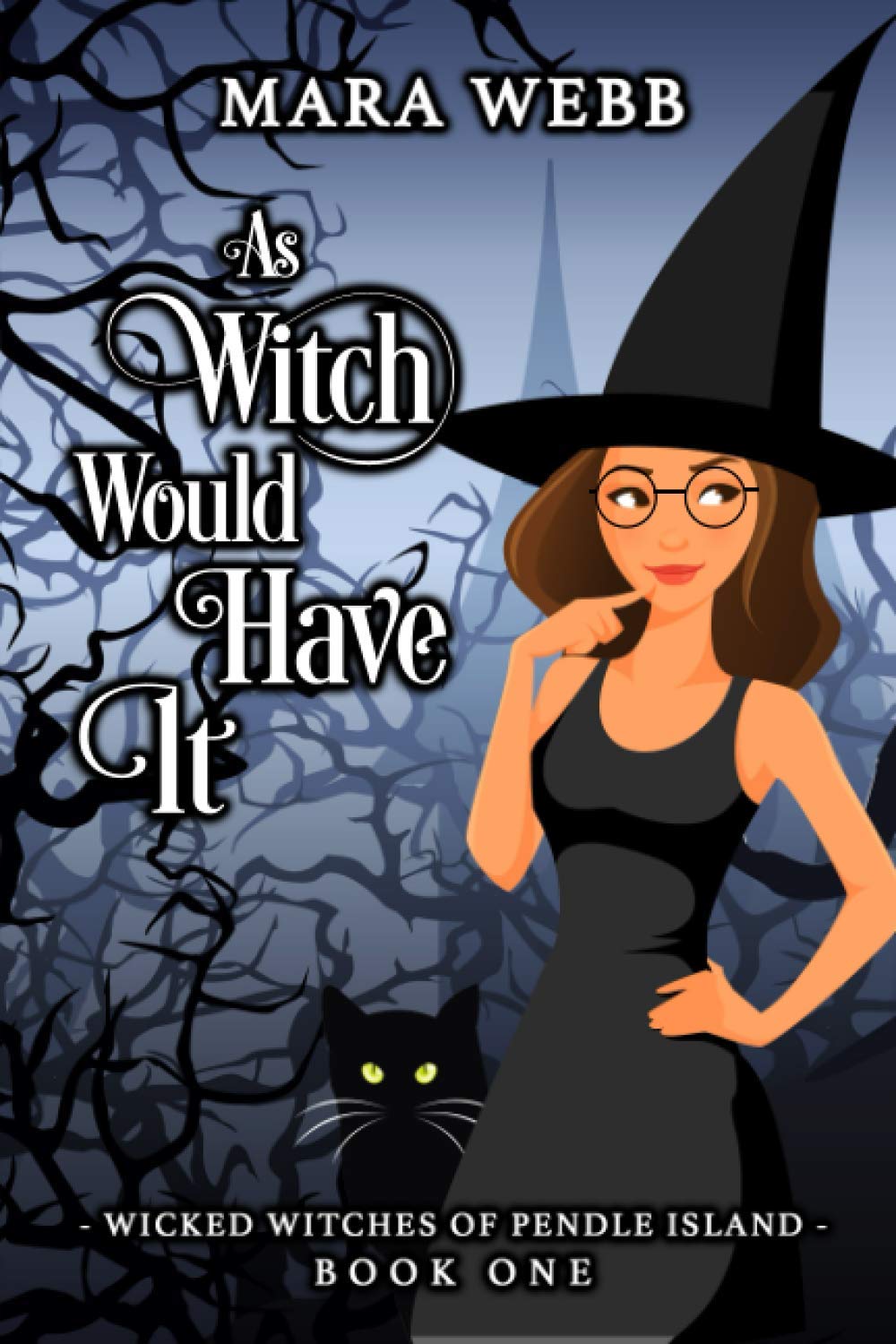 As Witch Would Have It: 1 (Wicked Witches of Pendle Island)
