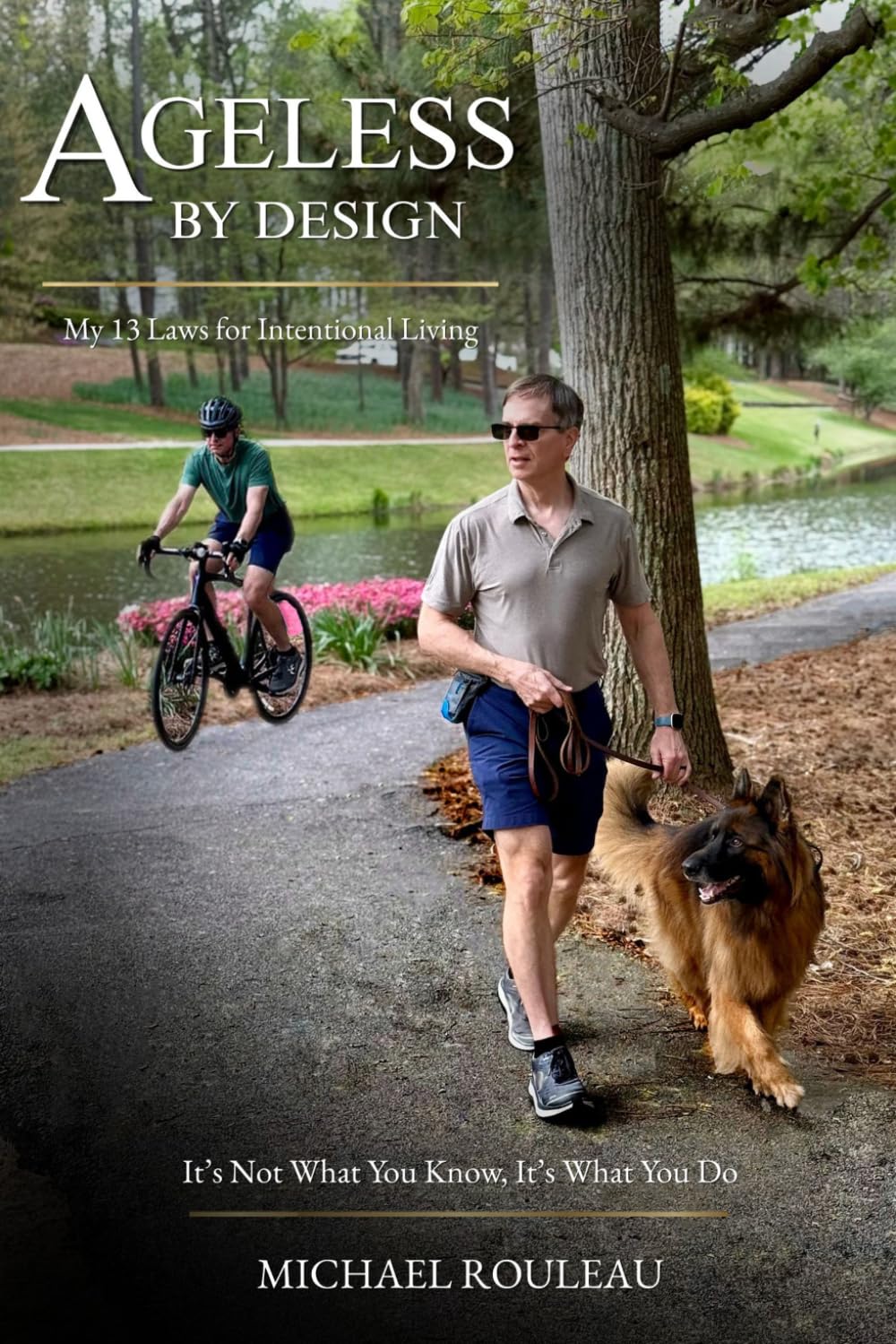 Ageless By Design: My 13 Laws for Intentional Living