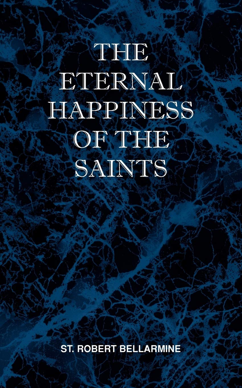 The Eternal Happiness of the Saints