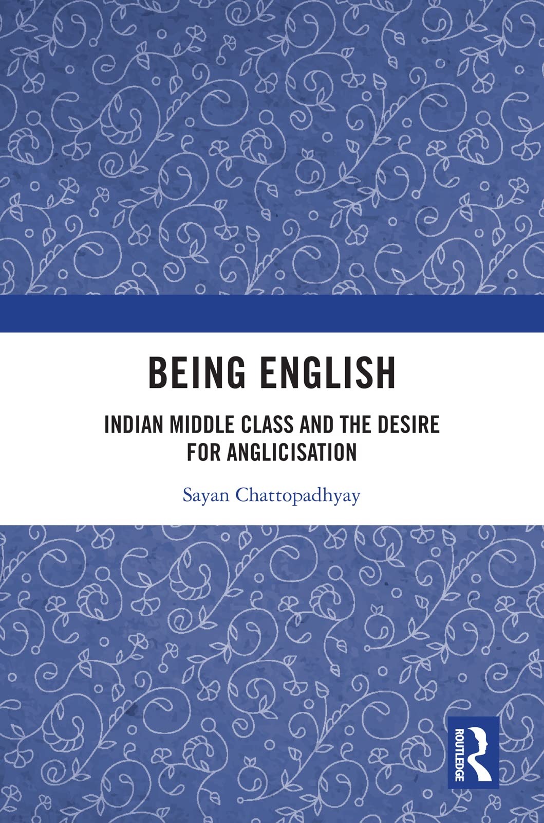 Being English: Indian Middle Class and the Desire for Anglicisation