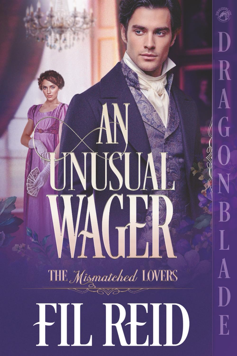 An Unusual Wager: A Regency Historical Romance (The Mismatched Lovers)