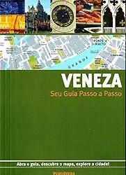 Veneza. Guia Passo A Passo