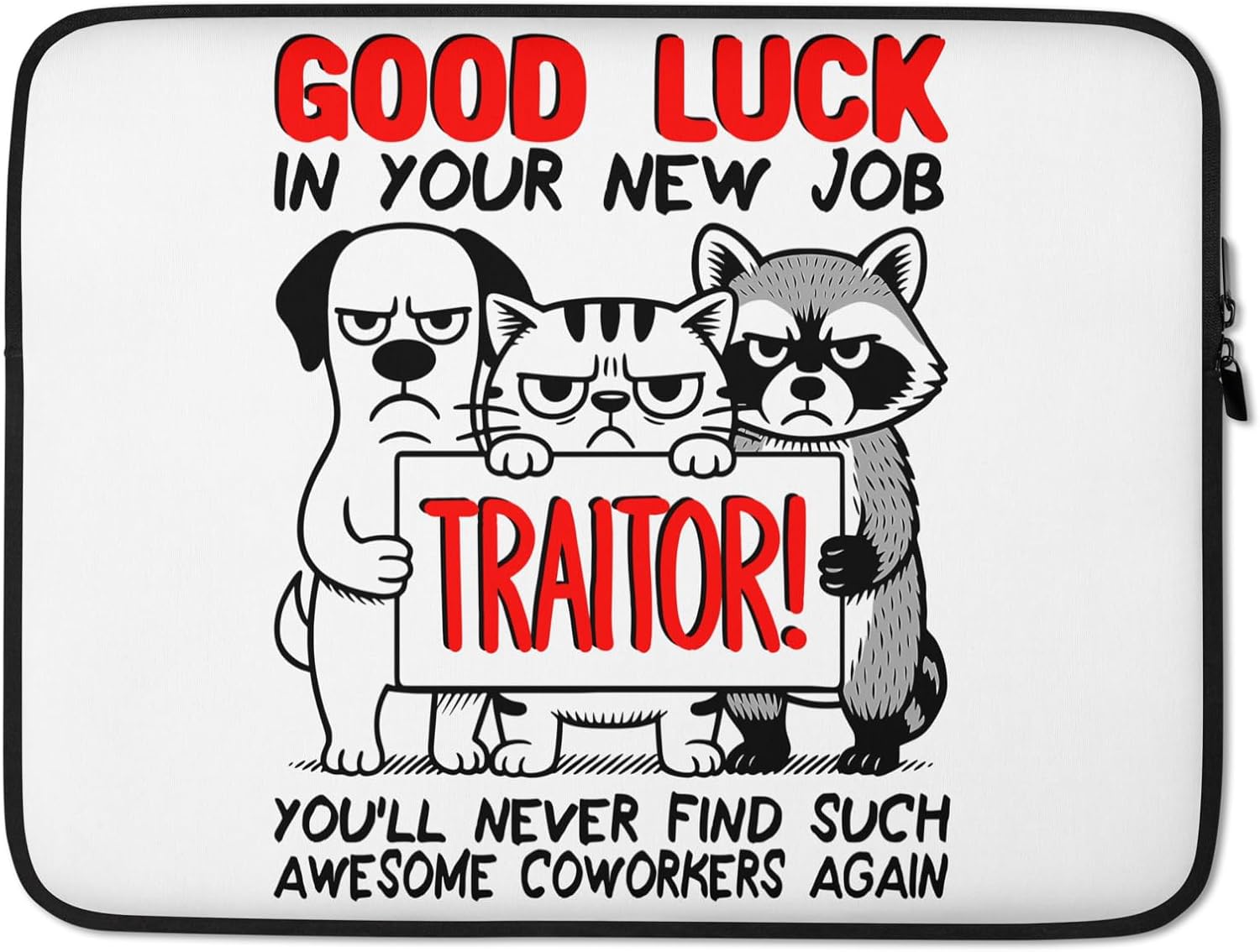 Farewell Coworkers, Leaving Job Colleague Quitting; Traitor Graphic Laptop Sleeve