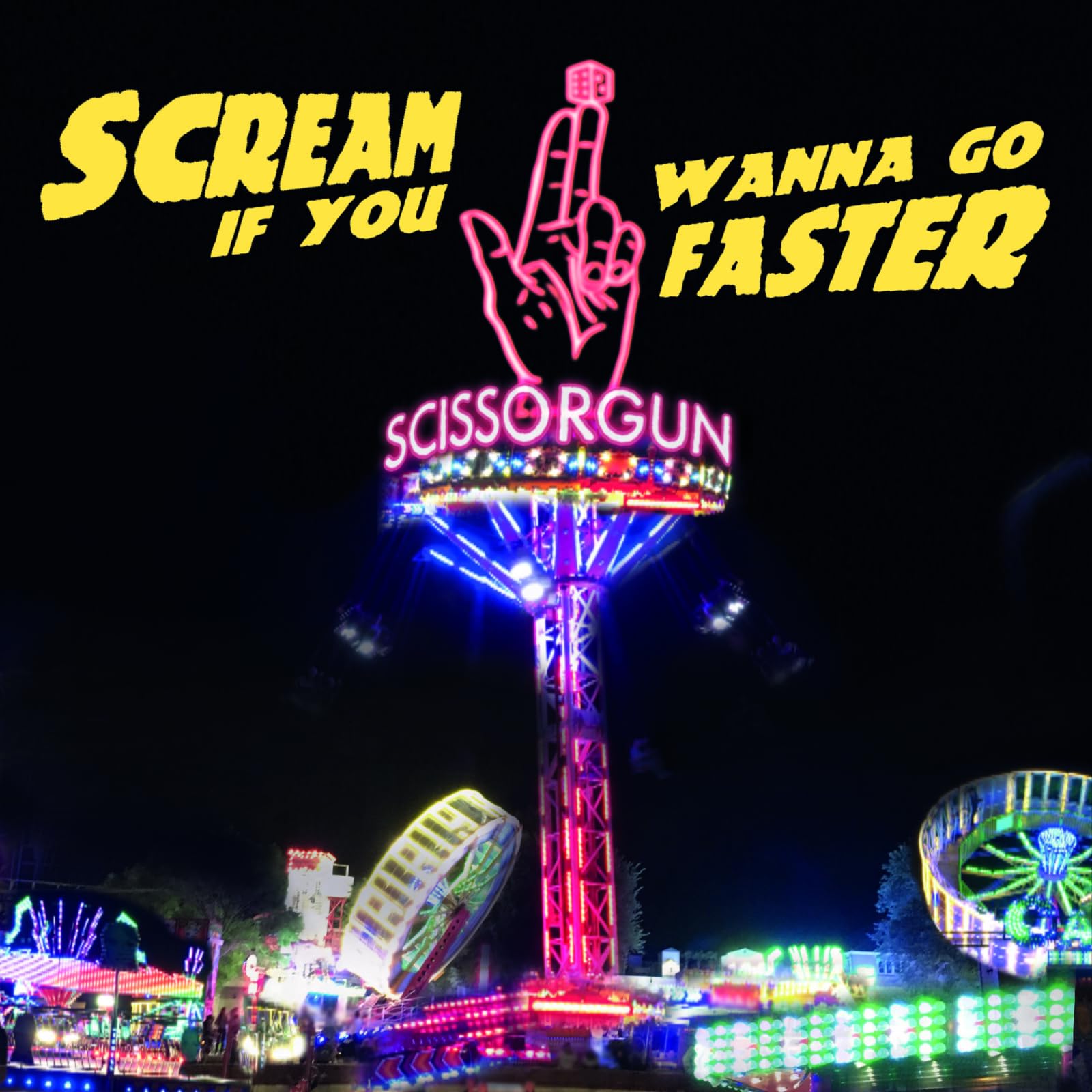 Scream If You Wanna Go Faster