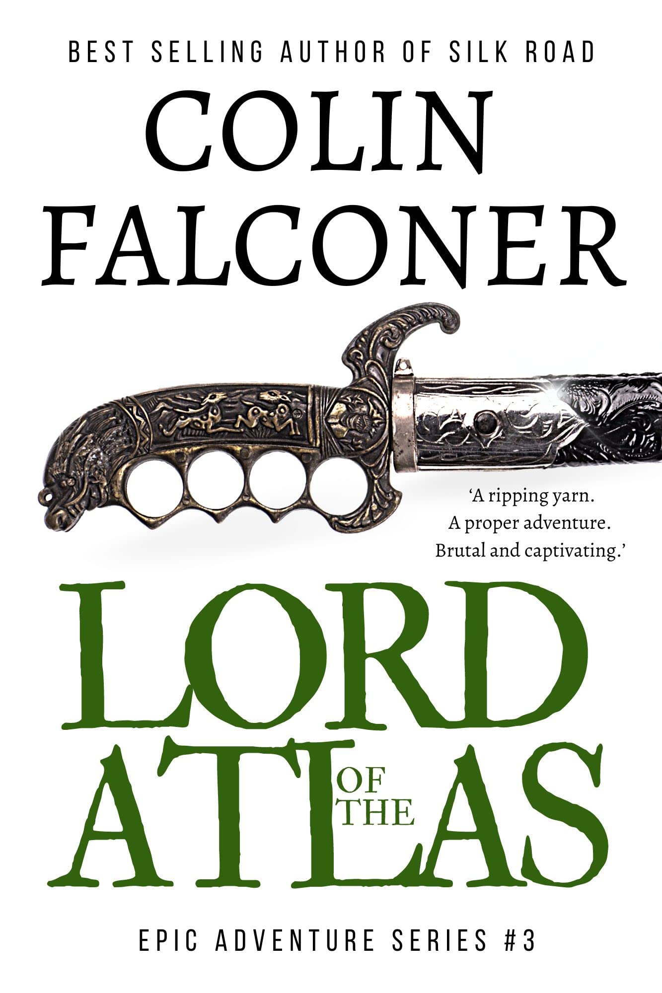 Lord of the Atlas: A historical adventure thriller of old Morocco from the author of Silk Road (Epic Adventure)
