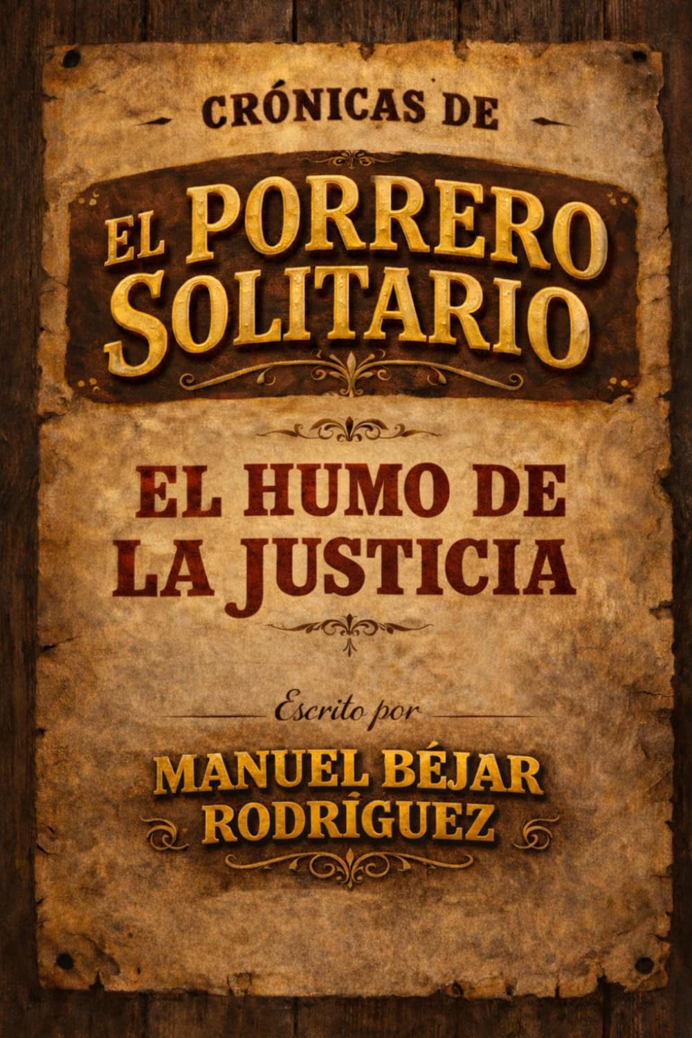 El Humo de la Justicia: Crónicas de El Porrero Solitario