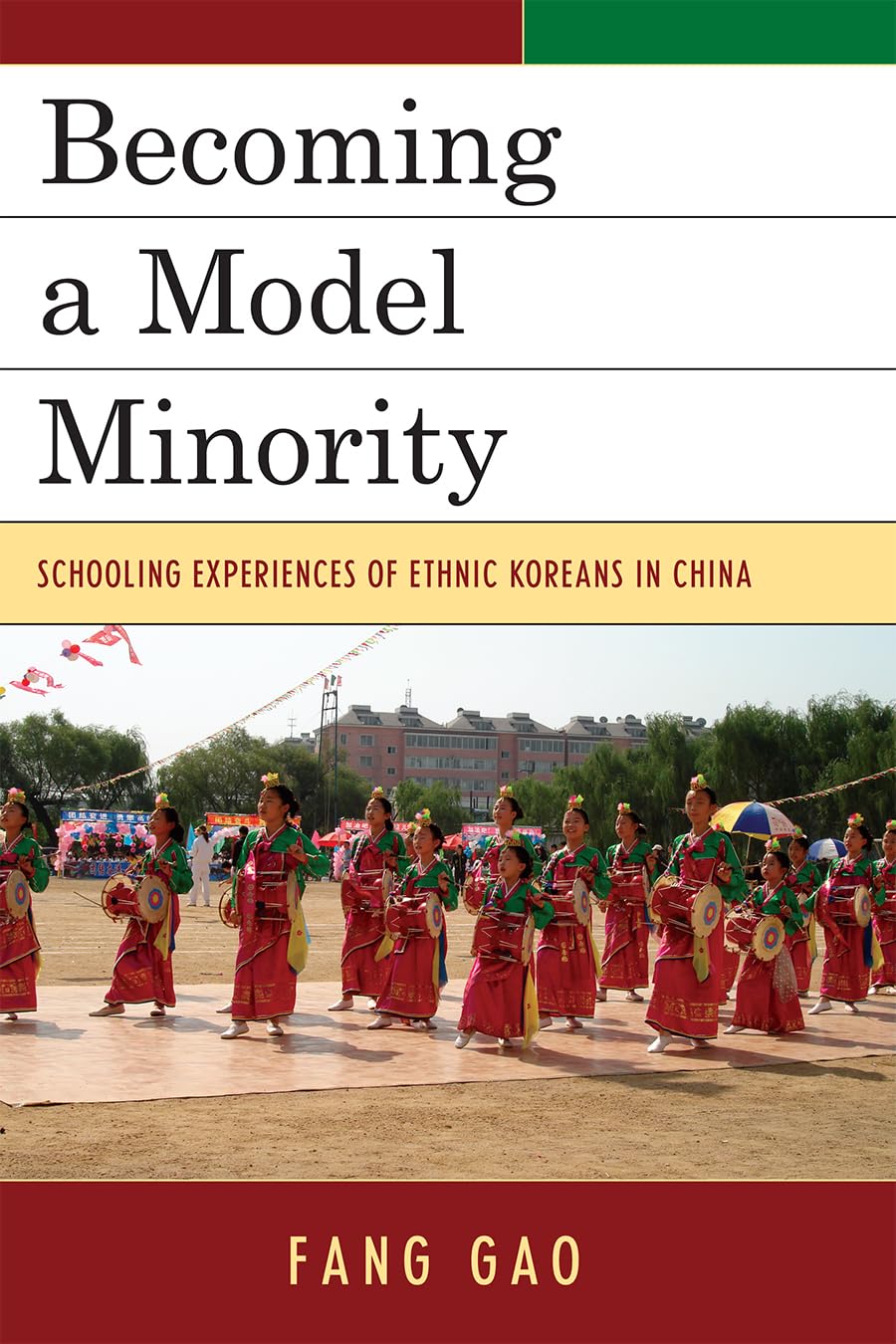 Becoming a Model Minority: Schooling Experiences of Ethnic Koreans in China (Emerging Perspectives on Education in China)