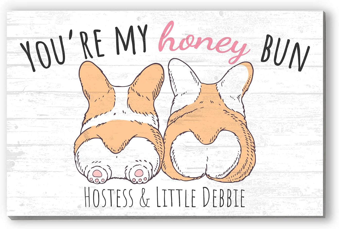 Romantic Corgi Dogs Sign for Wife or Girlfriend Personalized Solid Wood Decor “You’re my Honey Bun” - 16.5” x 10.5”