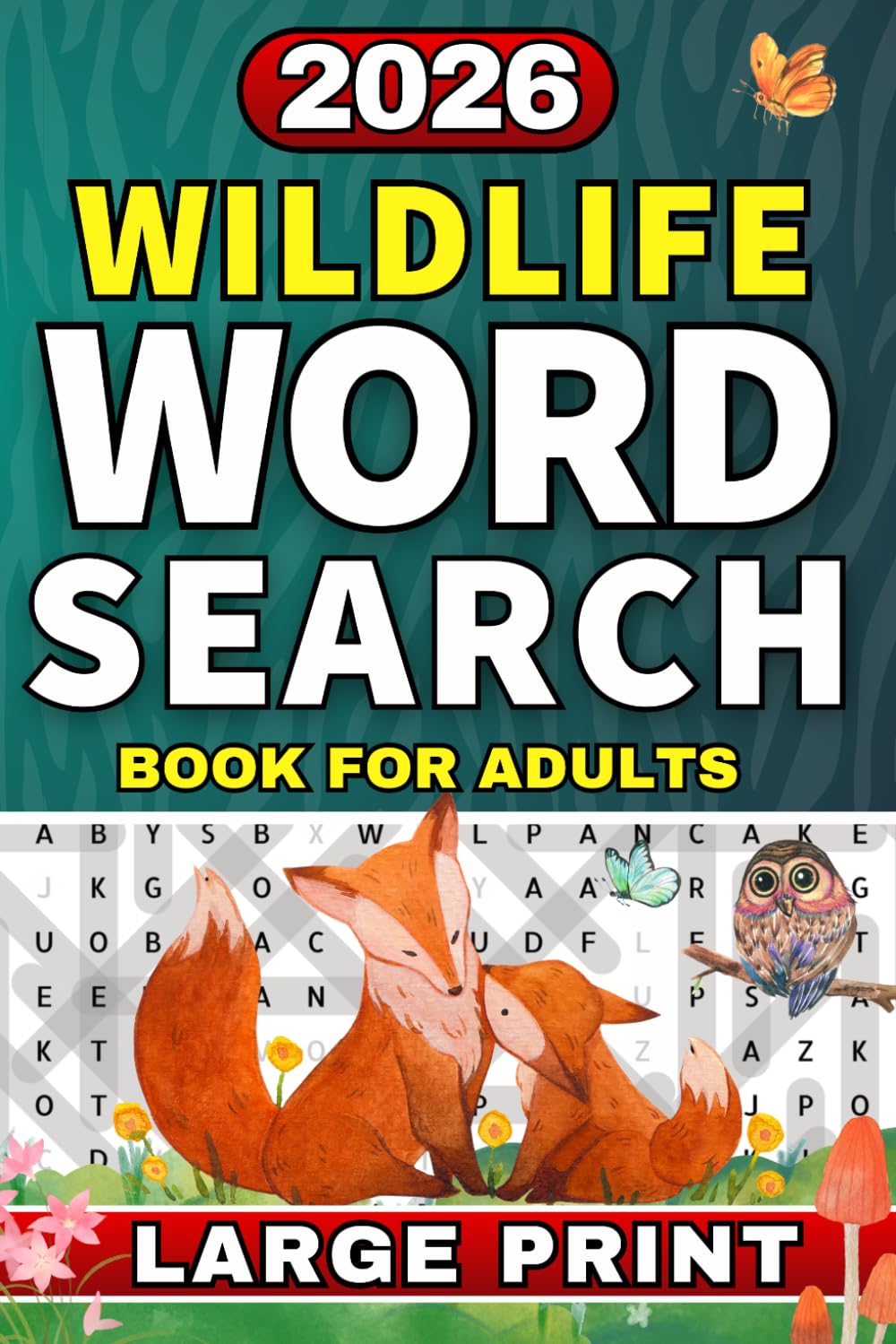 Wildlife Word Search Book for Adults: Explore Wild Animals, Nature & the Great Outdoors with Relaxing Word Find Puzzles