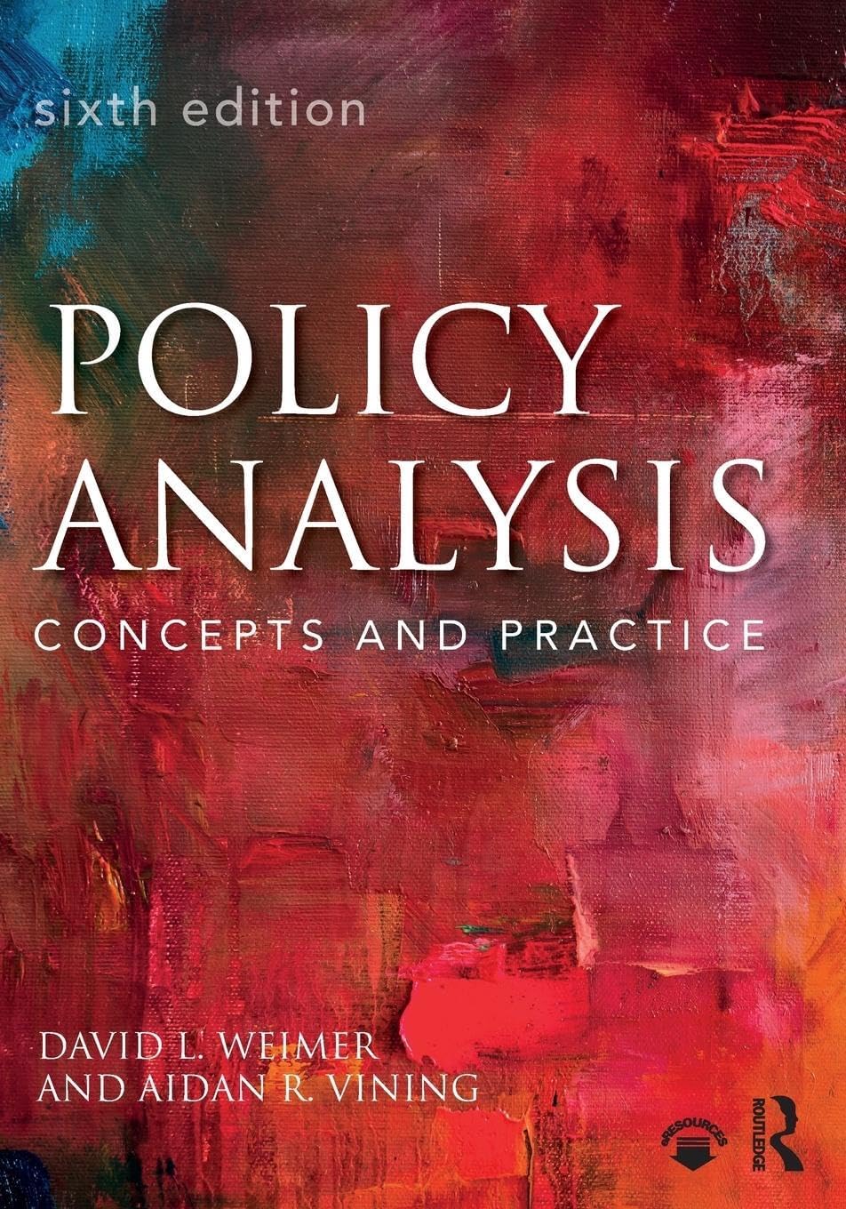 POLICY ANALYSIS : CONCEPTS AND PRACTICE, 6TH EDITION