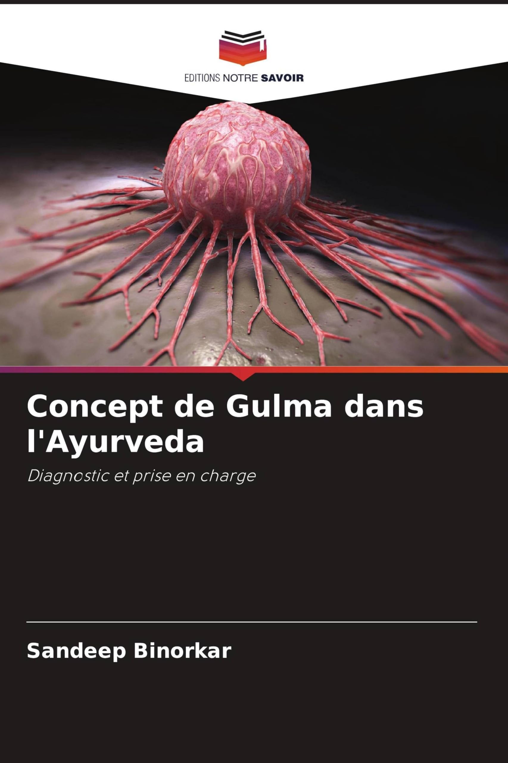 Concept de Gulma dans l'Ayurveda: Diagnostic et prise en charge