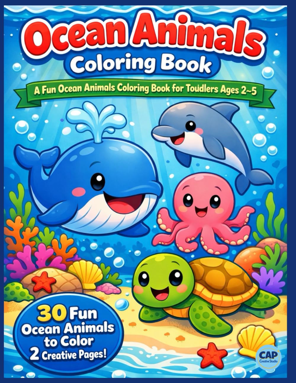 My First Ocean Animals Coloring Book: 30 Fun Sea Creatures with Big, Bold, Easy-to-Color Pages for Toddlers Ages 2–5 (My First Coloring Book Series)