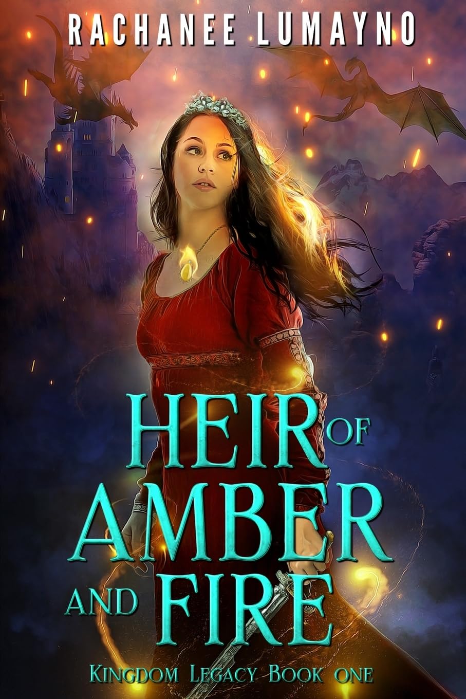 Heir of Amber and Fire: An Epic Fantasy Adventure: 1 (Kingdom Legacy)