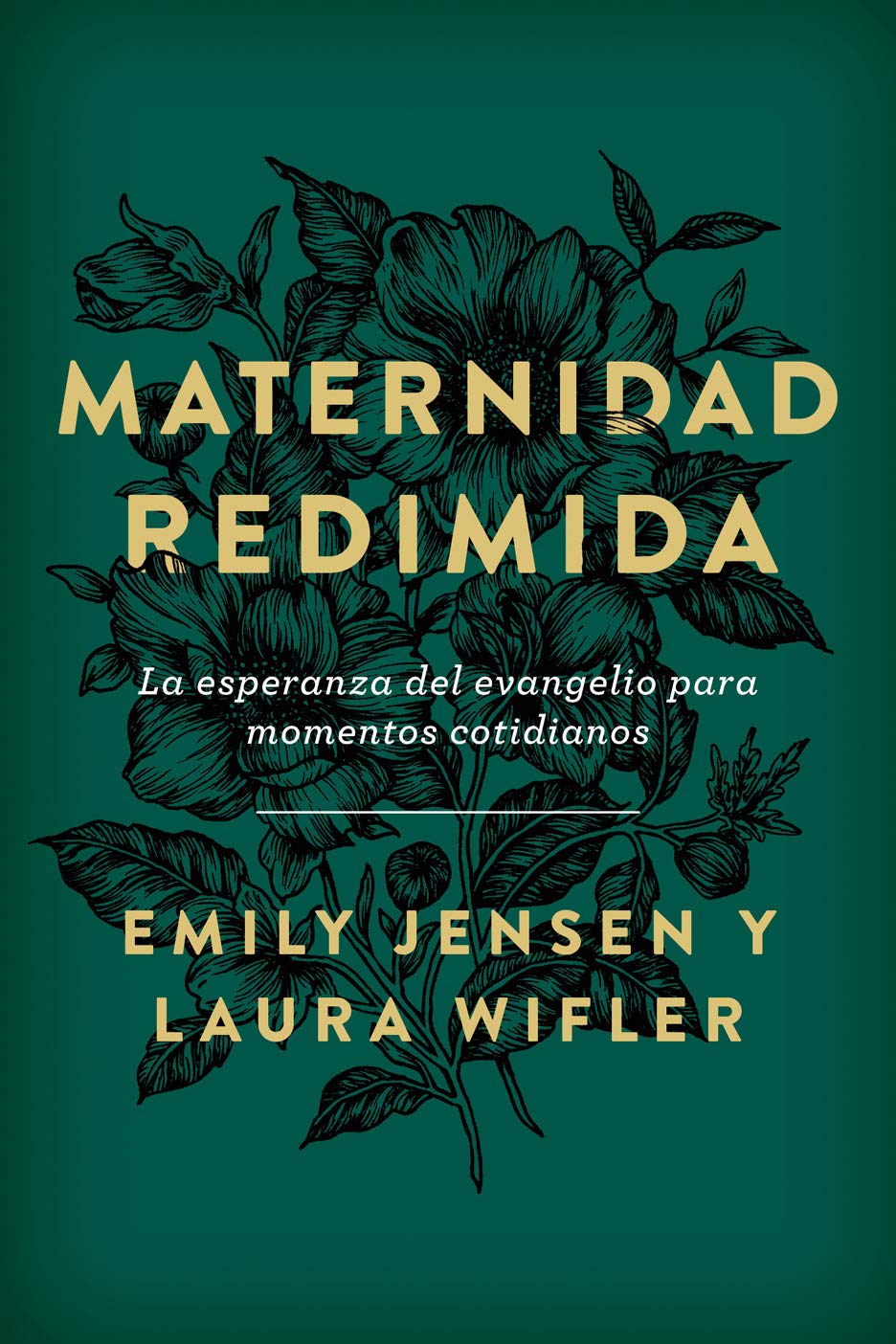 Maternidad redimida: La Esperanza del Evangelio Para Momentos Cotidianos (Spanish Edition)