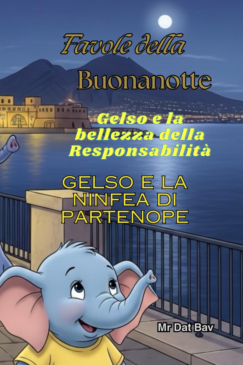 Favole della Buonanotte. Gelso e la bellezza della Responsabilità: Gelso e la Ninfea di Partenope (Bambini e Valori)