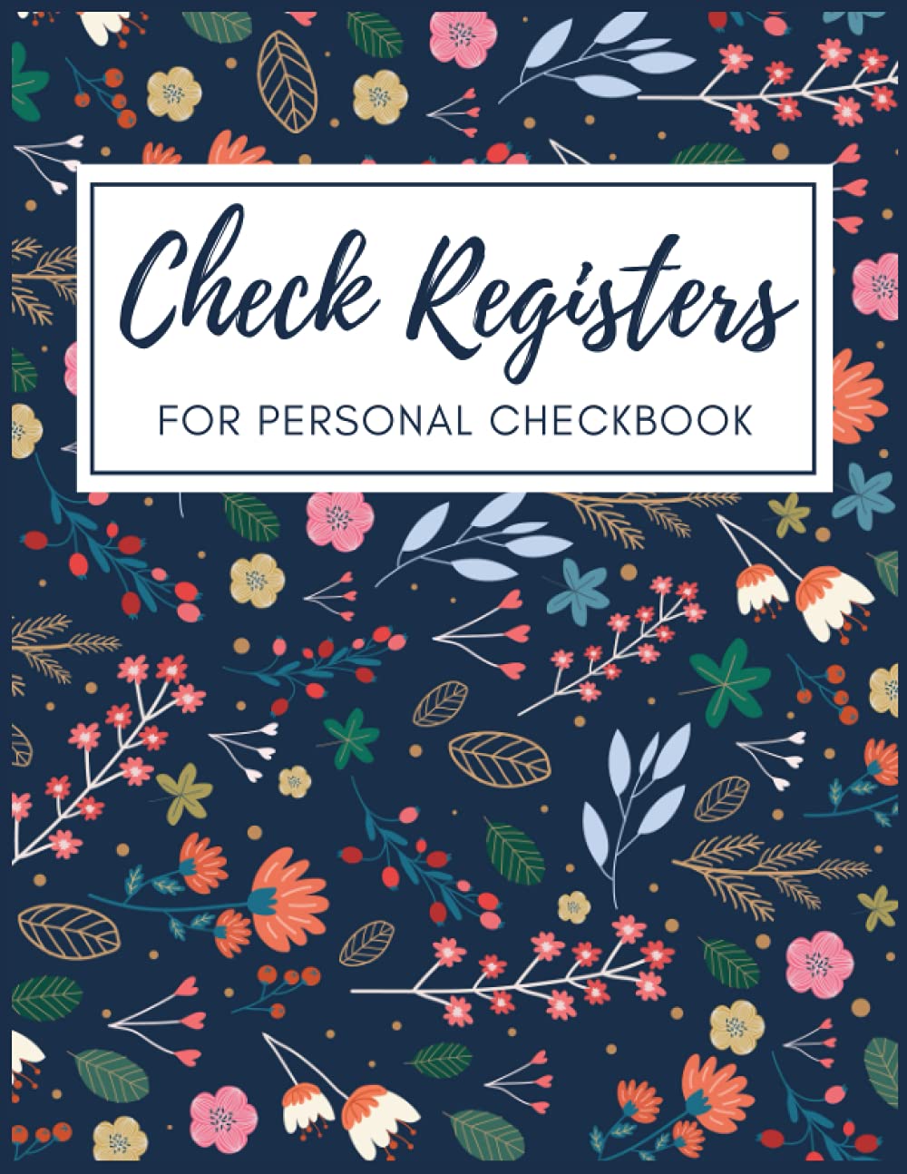Check Registers for Personal Checkbook: Checking Account Transaction Register Book for Small Business & Personal Use | Checkbook Ledger Tracker Log Book