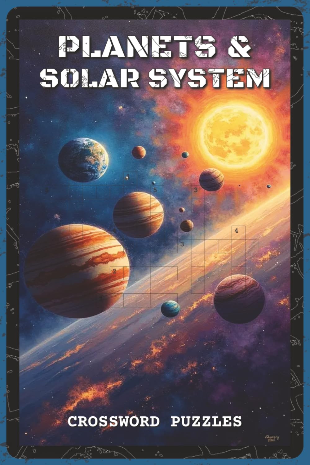 Planets and Solar System Crossword Puzzles: Crossword Puzzles with Easy to Read about Planets, Moons, and Space Exploration | 6x9 inches, 120 pages | ... and Students (Science & Learning)
