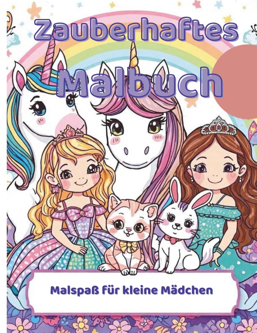 Zauberhaftes Malbuch: Malspaß für kleine Mädchen
