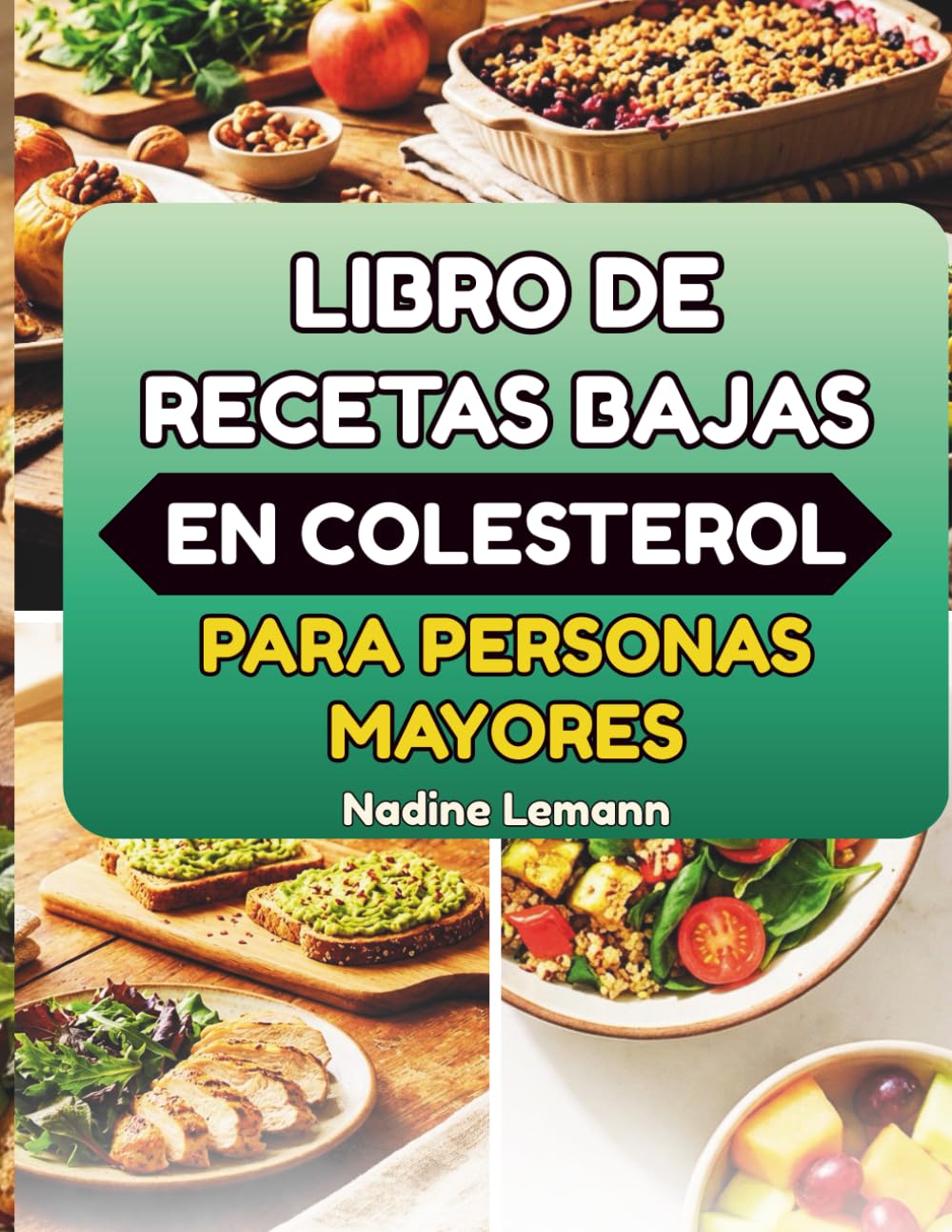 LIBRO DE RECETAS BAJAS EN COLESTEROL PARA PERSONAS MAYORES