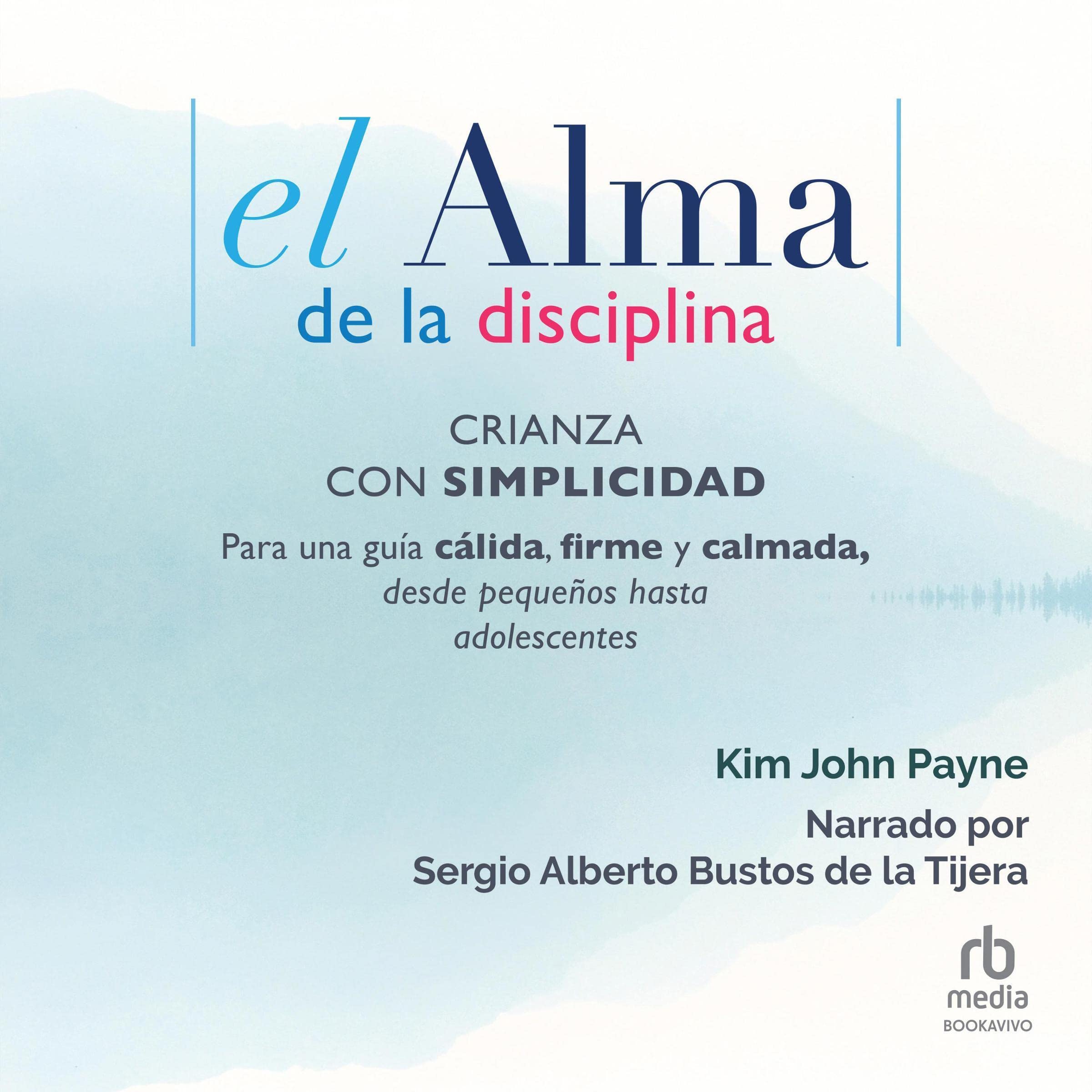 El alma de la disciplina [The Soul of Discipline]