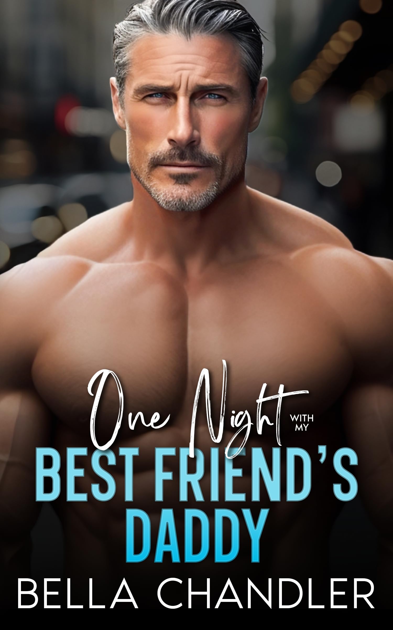 One Night With My Best Friend's Daddy (Forbidden Silver Fox Billionaires Series)