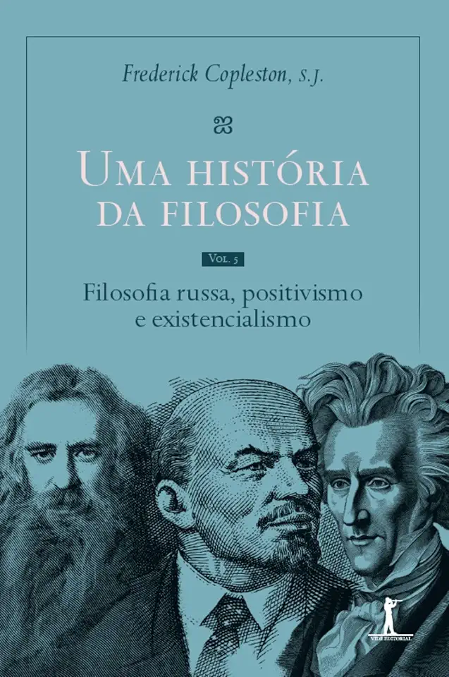Uma história da filosofia - Vol. V - Filosofia russa, positivismo e existencialismo