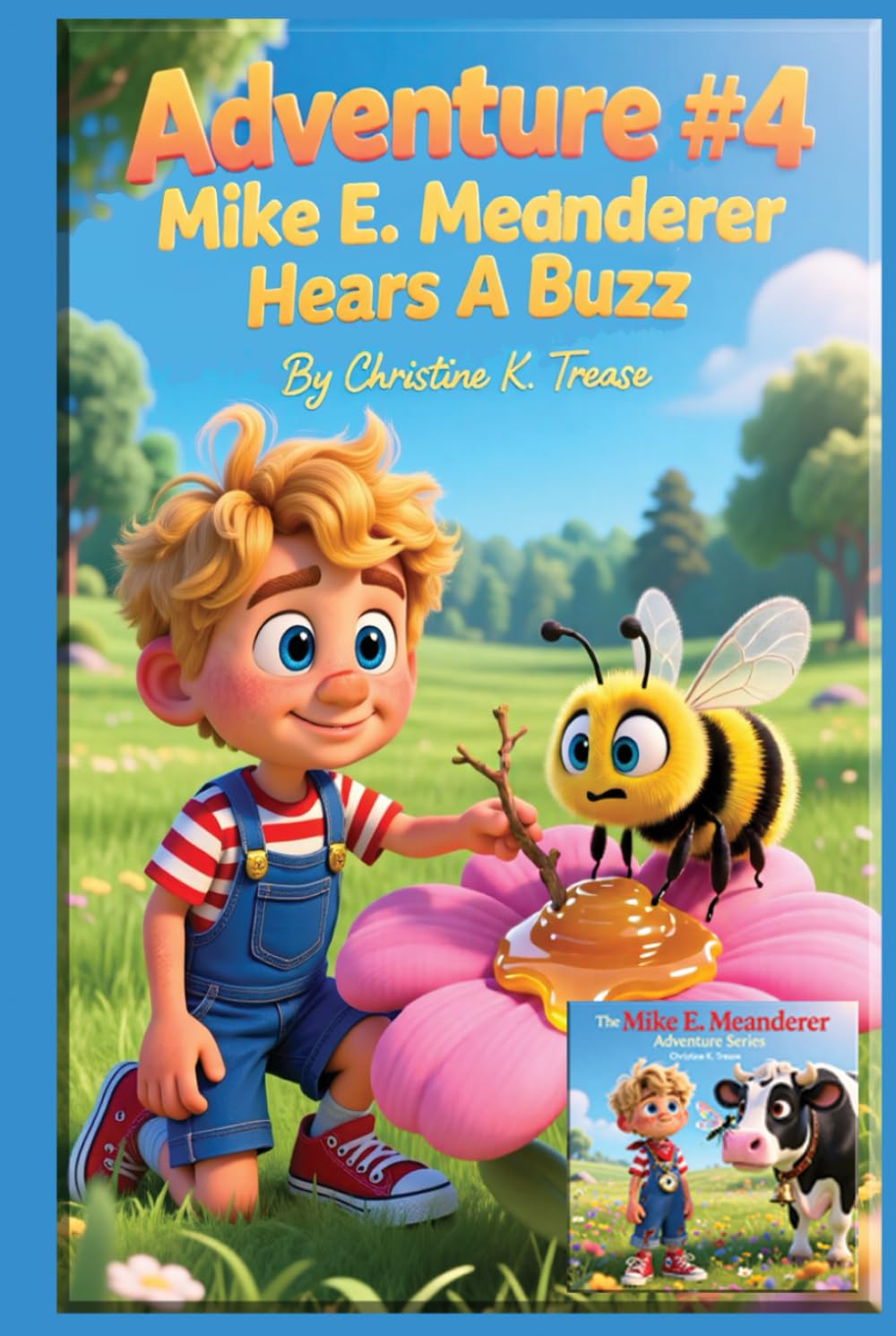Adventure #4 Mike E. Meanderer Hears A Buzz (Mike E. Meanderer Adventure Series)