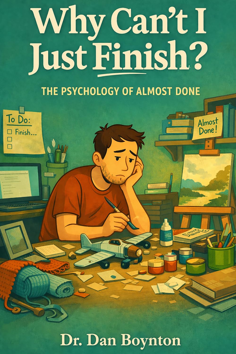 Why Can't I Just Finish?: The Psychology of Almost Done