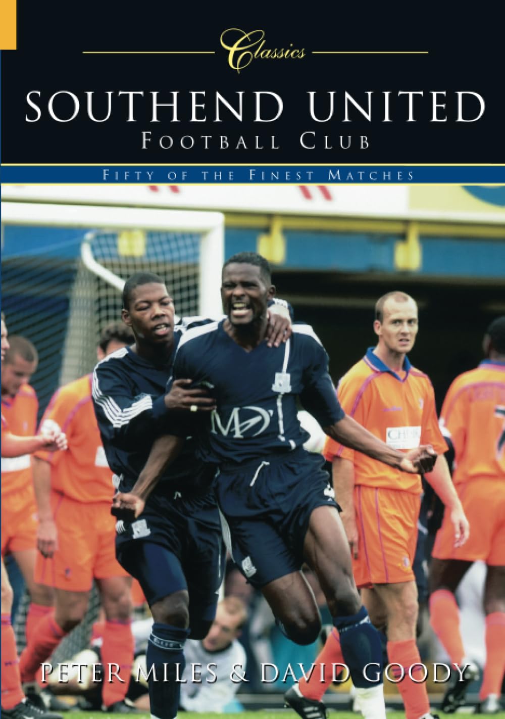 Southend United Football Club: Fifty of the Finest Matches