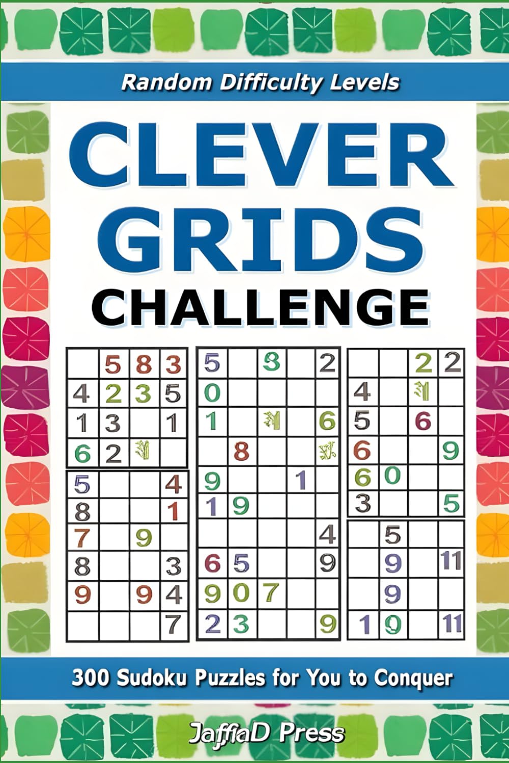 Clever Grids Challenge: A Sharp and Satisfying Sudoku Workout for Adults & Teens