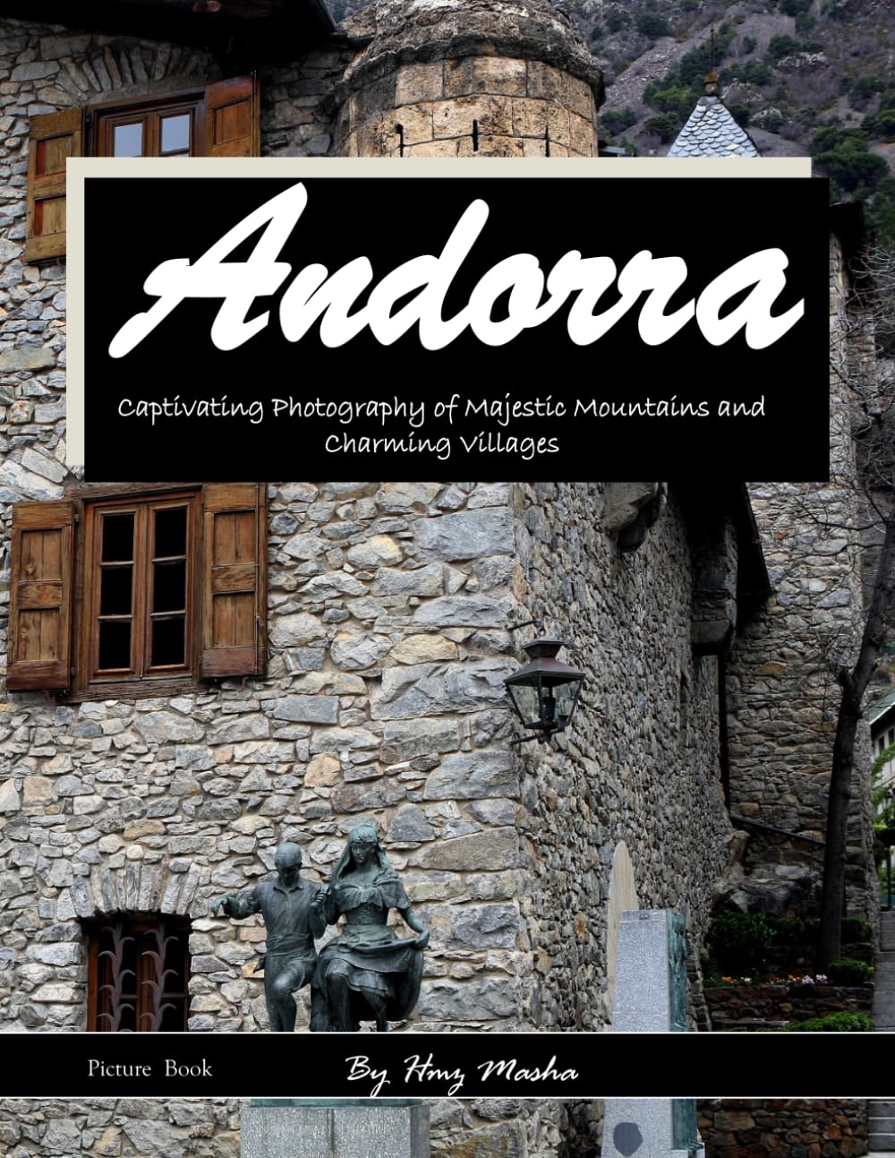 Picture Book of Andorra: A Visual Journey Through the Enchanting Pyrenees - Perfect Gift for tourism & travel lovers.....Relaxing & Meditation