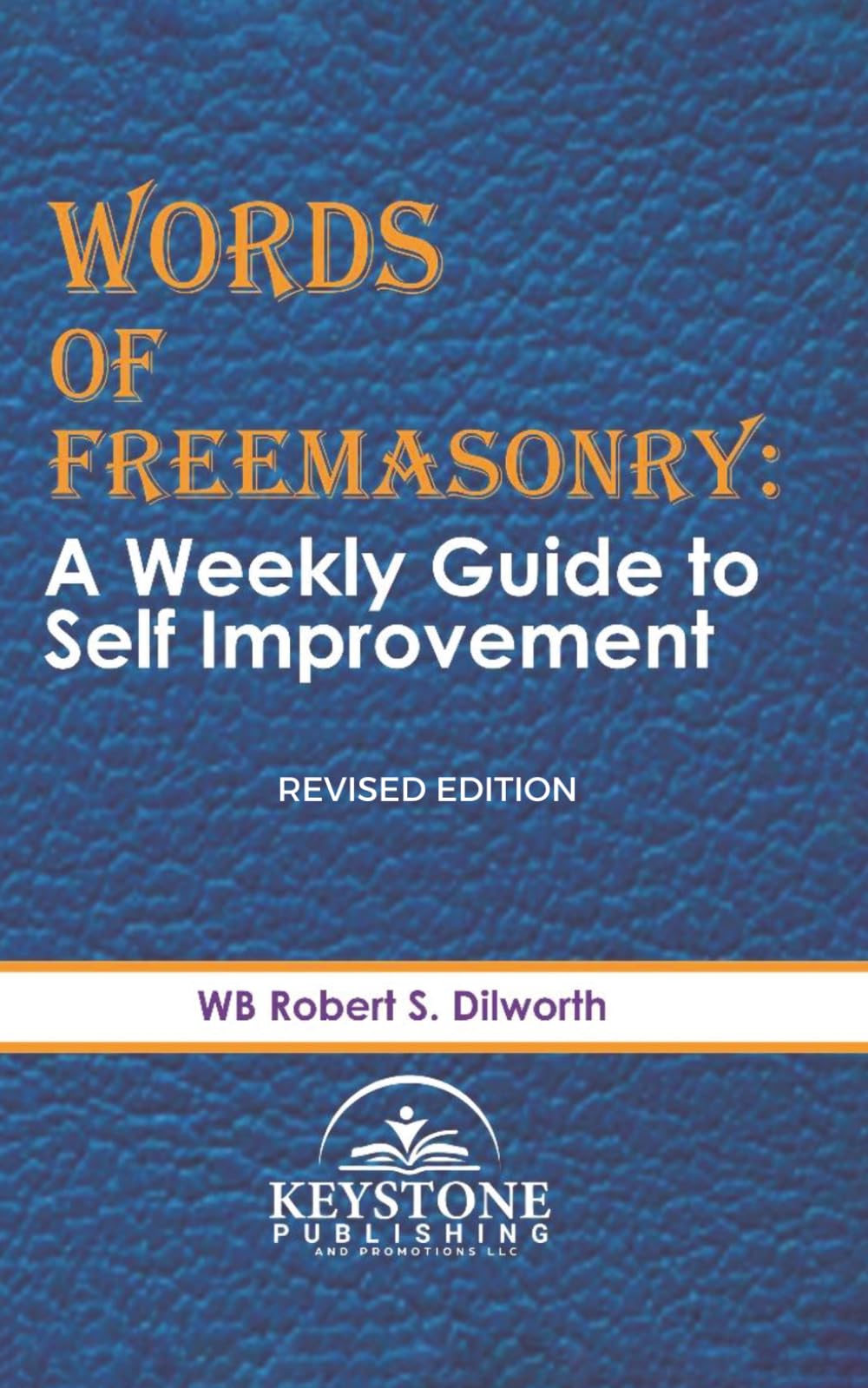 Words of Freemasonry: A Weekly Guide to Self Improvement