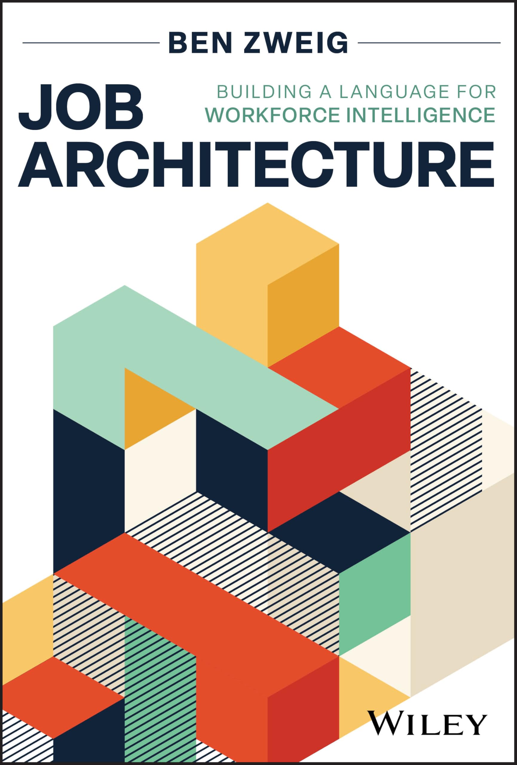 Job Architecture: Building a Language for Workforce Intelligence