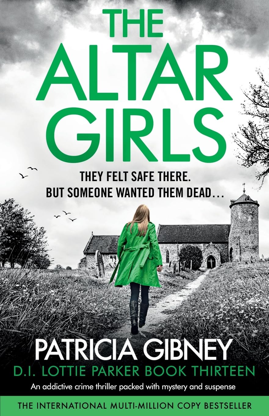 The Altar Girls: An addictive crime thriller packed with mystery and suspense: 13 (Detective Lottie Parker)