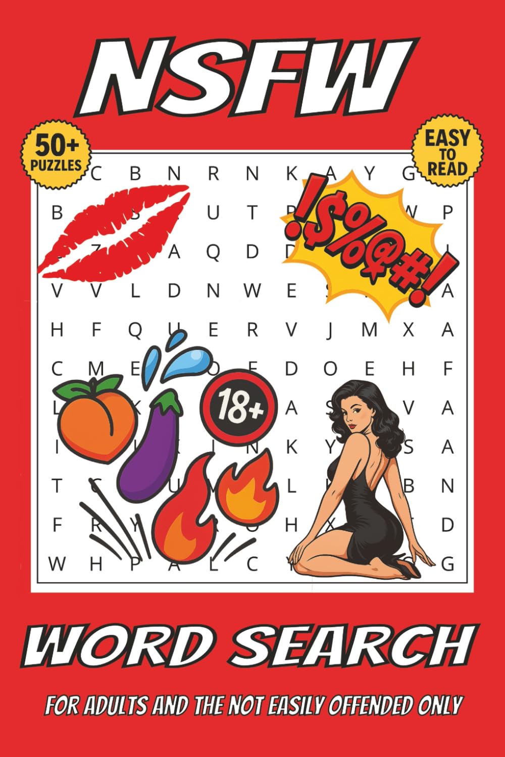 NSFW Word Search Puzzle Book: Easy-to-Read Adult Puzzles with Swear Words, Dirty Slang, Sexy Terms & More | 6x9” | 112 Pages | 50+ Raunchy Puzzles for Naughty Fun or Gag Gifts