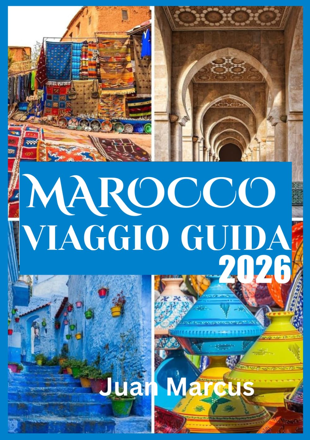 MAROCCO GUIDA DI VIAGGIO 2026