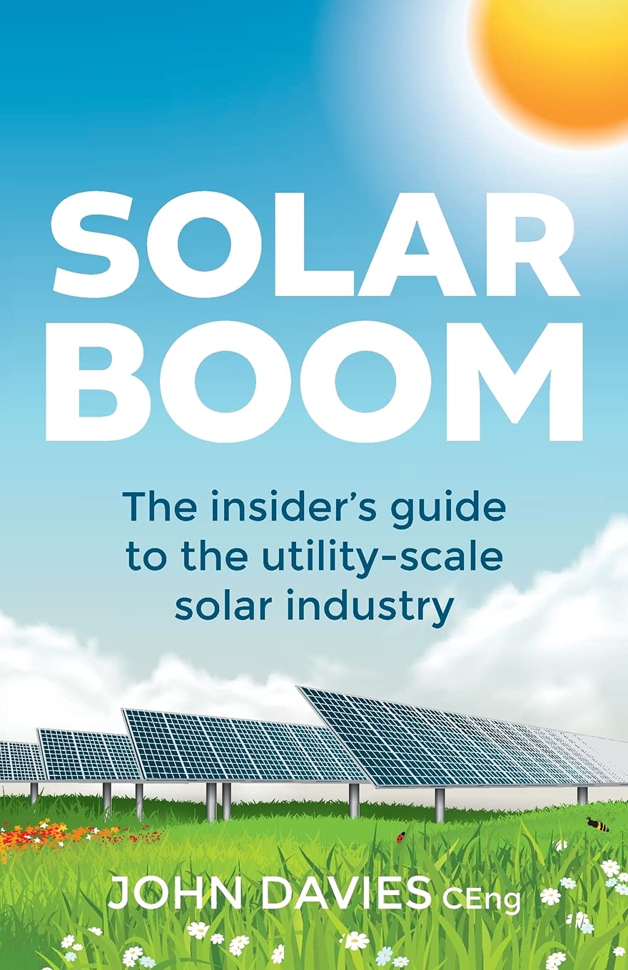 Solar Boom: The Insider's Guide to the Utility - Scale Solar Industry