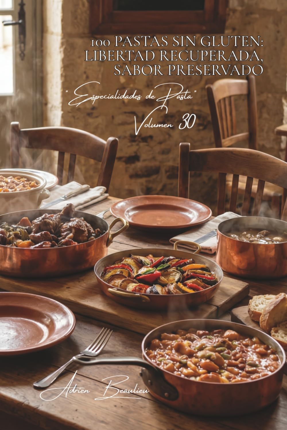 100 pastas sin gluten: libertad recuperada, sabor preservado: Alternativas sanas sin comprometer el placer francés (SERIE PASTA (30 libros) - Subserie "Especialidades de Pasta" (8 libros))