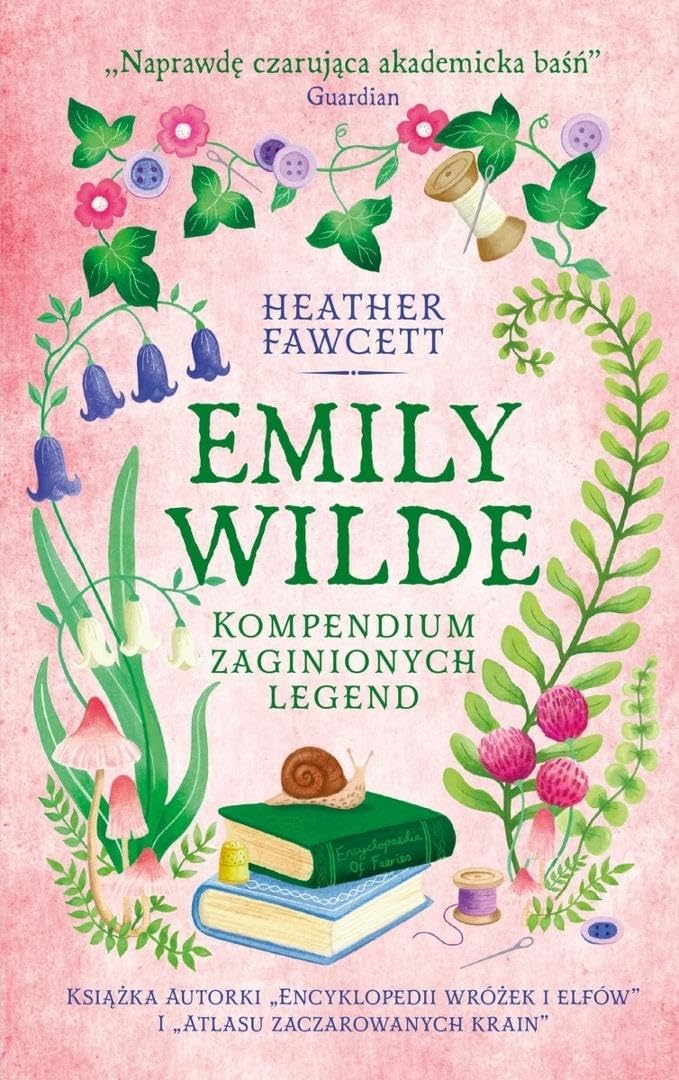 Emily Wilde.: Kompendium zaginionych legend