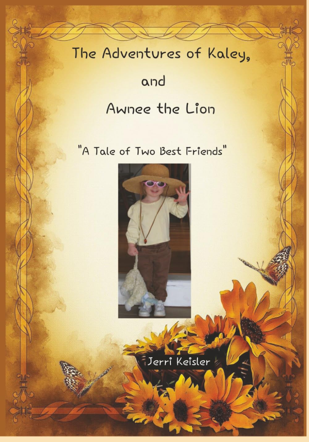 The Adventures of Kaley and Awnee The Lion: A Tale of Two Best Friends