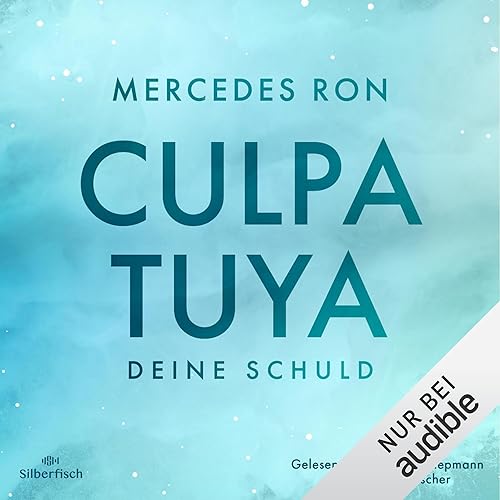 Culpa Tuya – Deine Schuld: Die Culpa-Mía-Trilogie 2