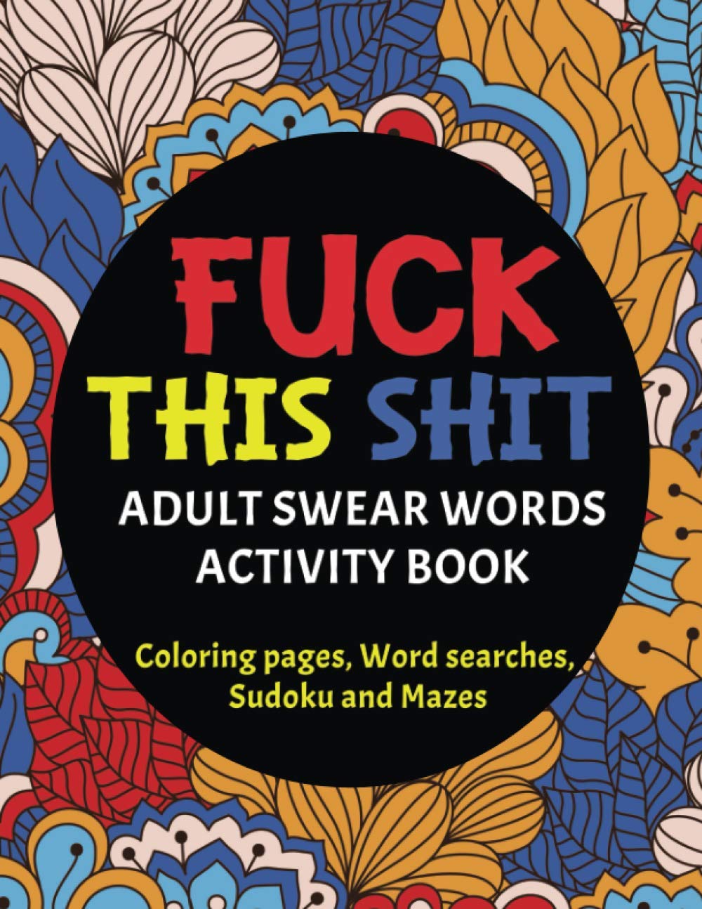 Buy Fuck This Shit Adult Swear Words Activity Book 100 Puzzles