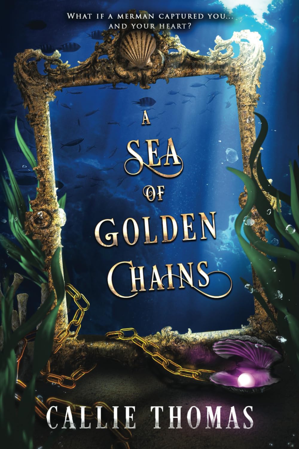 A Sea of Golden Chains (Backward Fairy Tales)