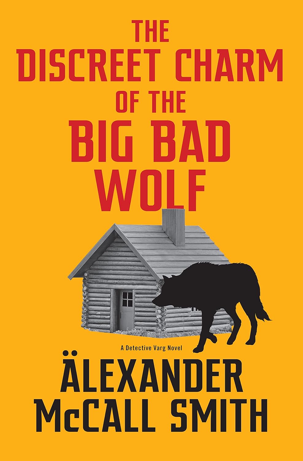The Discreet Charm of the Big Bad Wolf A Detective Varg Novel (4